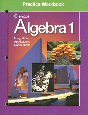 Algebra 1 Practice Workbook - McGraw-Hill/Glencoe (Creator)