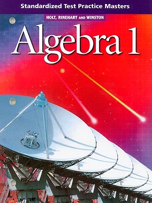 Algebra 1 Standardized Test Practice Masters - Holt Rinehart & Winston (Creator)