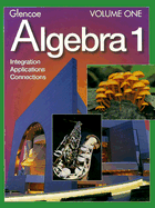 Algebra 1 Volume One: Integration Applications Connections - McGraw-Hill/Glencoe (Creator)