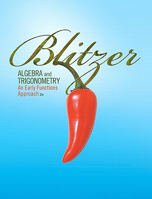 Algebra and Trigonometry: An Early Functions Approach - Blitzer, Robert F.