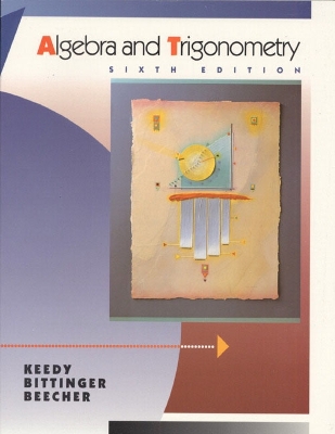 Algebra and Trigonometry, Unit Circle - Keedy, Mervin, and Bittinger, Marvin L, and Beecher, Judith A