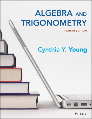 Algebra and Trigonometry - Young, Cynthia Y