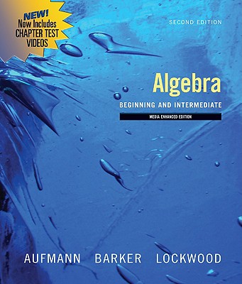 Algebra: Beginning and Intermediate - Aufmann, Richard N, and Lockwood, Joanne