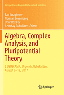 Algebra, Complex Analysis, and Pluripotential Theory: 2 Usuzcamp, Urgench, Uzbekistan, August 8-12, 2017