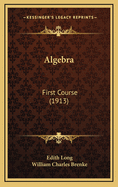 Algebra: First Course (1913)
