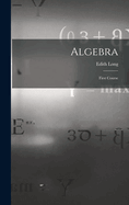 Algebra: First Course