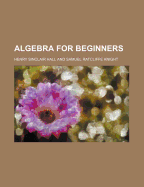 Algebra for Beginners