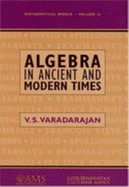 Algebra in Ancient and Modern Times