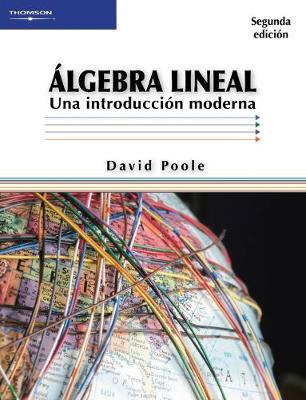 Algebra Lineal: Una Introduccion Moderna - Poole, David