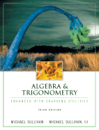 Algebra & Trigonometry Enhanced with Graphing Utilities