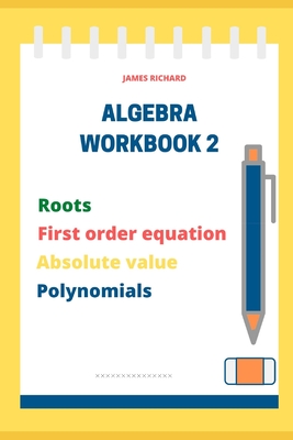 Algebra Workbook 2 - Richard, James