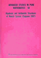 Algebraic And Arithmetic Structures Of Moduli Spaces (Sapporo 2007)