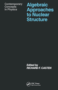 Algebraic Approaches to Nuclear Structure