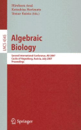 Algebraic Biology: Second International Conference, AB 2007 - Anai, Hirokazu (Editor), and Horimoto, Katsuhisa (Editor), and Kutsia, Temur (Editor)