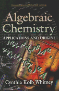 Algebraic Chemistry: Applications & Origins