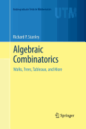 Algebraic Combinatorics: Walks, Trees, Tableaux, and More