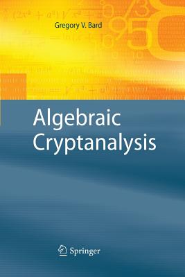 Algebraic Cryptanalysis - Bard, Gregory