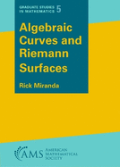 Algebraic Curves and Riemann Surfaces
