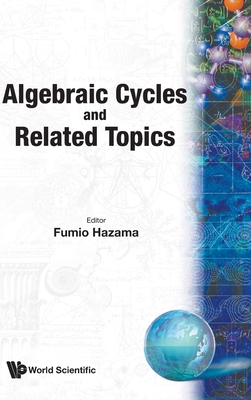 Algebraic Cycles and Related Topics - Hazama, Fumio (Editor)