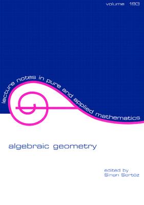 Algebraic Geometry - Nashed, Zuhair (Editor), and Sertoz, Sinan (Editor), and Taft, Earl (Editor)