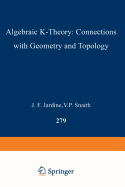Algebraic K-Theory: Connections with Geometry and Topology