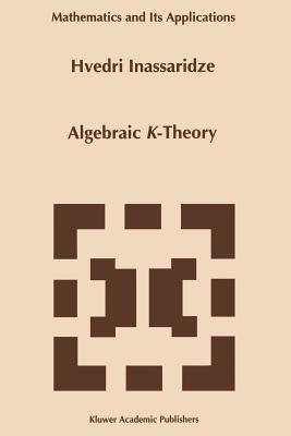Algebraic K-Theory - Inassaridze, Hvedri