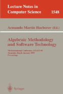 Algebraic Methodology and Software Technology: 7th International Conference, Amast'98, Amazonia, Brazil, January 4-8, 1999, Proceedings