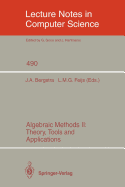 Algebraic Methods II: Theory, Tools and Applications