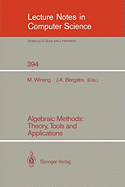 Algebraic Methods: Theory, Tools and Applications