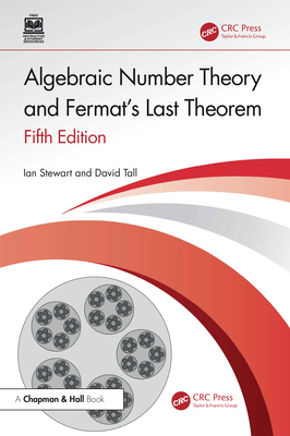 Algebraic Number Theory and Fermat's Last Theorem - Stewart, Ian, and Tall, David