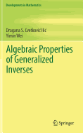 Algebraic Properties of Generalized Inverses