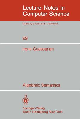 Algebraic Semantics - Guessarian, I