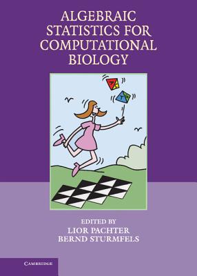 Algebraic Statistics for Computational Biology - Pachter, L (Editor), and Sturmfels, B (Editor)