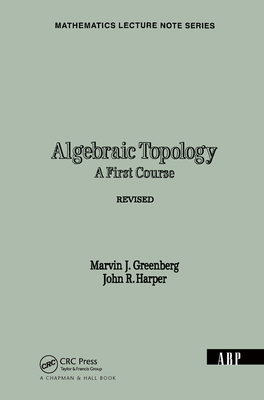 Algebraic Topology: A First Course - Greenberg, Marvin J.