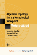Algebraic Topology from a Homotopical Viewpoint