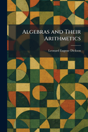 Algebras and their arithmetics