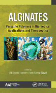 Alginates: Versatile Polymers in Biomedical Applications and Therapeutics