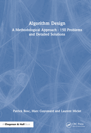 Algorithm Design: A Methodological Approach - 150 problems and detailed solutions