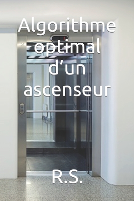 Algorithme optimal d'un ascenseur - R S
