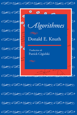 Algorithmes - Knuth, Donald E, and C?gielski, Patrick (Translated by)
