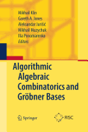 Algorithmic Algebraic Combinatorics and Grobner Bases
