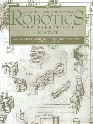 Algorithmic and Computational Robotics: New Directions: The Fourth Workshop on the Algorithmic Foundations of Robotics - Donald, Bruce (Editor), and Lynch, Kevin (Editor), and Rus, Daniela (Editor)