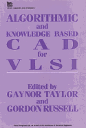 Algorithmic and Knowledge-based CAD for VLSI