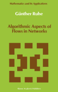 Algorithmic Aspects of Flows in Networks