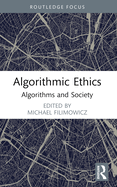 Algorithmic Ethics: Algorithms and Society