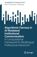 Algorithmic Fairness in AI-Mediated Institutional Communication: A Computational Framework for Multilingual Professional Interaction