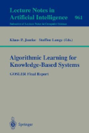 Algorithmic Learning for Knowledge-Based Systems: Gosler Final Report