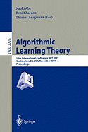 Algorithmic Learning Theory: 12th International Conference, Alt 2001, Washington, DC, USA, November 25-28, 2001. Proceedings.