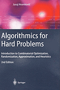 Algorithmics for Hard Problems: Introduction to Combinatorial Optimization, Randomization, Approximation, and Heuristics