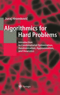 Algorithmics for Hard Problems: Introduction to Combinatorial Optimization, Randomization, Approximation, and Heuristics